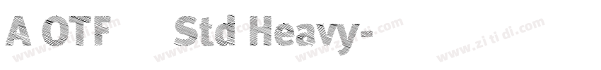 A OTF 光朝 Std Heavy字体转换